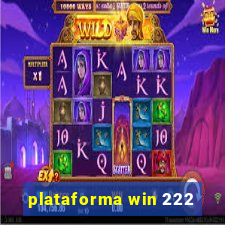 plataforma win 222